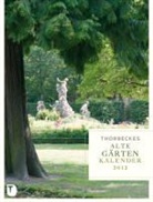 Ulrike Gruch - Thorbeckes Alte Gärten Kalender 2013