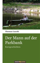 Thomas Lucchi - Der Mann auf der Parkbank