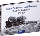 Günter Scheibe - Günter Scheibe - Dampflokfotos. Bd.1