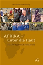 Peter Hildebrand Meienberg, Peter H Meienberg, Peter Hildebrand Meienberg - Afrika - unter die Haut. 50 Jahre gelebte Solidarität, m. Audio-CD