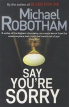 Michael Robotham - Say You're sorry