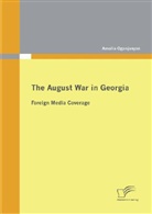 Amalia Oganjanyan - The August War in Georgia: Foreign Media Coverage