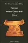 Gerald G. Jackson - Africana Concept of Helping: Precursors of an African Genesis Model of Helping