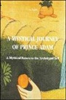 S. Adel, Adel S - A Mystical Journey of Prince Adam