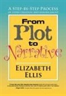 Elizabeth Ellis - From Plot to Narrative