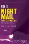 Rudyard Kipling - With the Night Mail