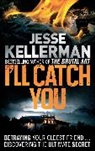 Jesse Kellerman - I'll Catch You