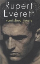 Rupert Everett - Vanished Years