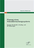 Sebastian Welzbacher - Planung eines Videoüberwachungssystems