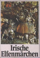 Grim, Grimm, Jacob Grimm, Wilhelm Grimm - Irische Elfenmärchen