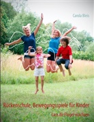 Carola Bleis - Rückenschule, Bewegungsspiele für Kinder