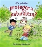 Jen Green, Mike Gordon - Por Que Debo Proteger la Naturaleza?