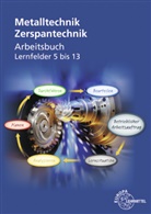 Olive Bergner, Oliver Bergner, Micha Dambacher, Michae Dambacher, Michael Dambacher, Thomas Gresens... - Metalltechnik: Zerspantechnik, Arbeitsbuch