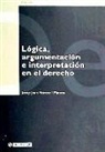 Josep-Joan Moreso - Lógica, argumentación e interpretación en el derecho