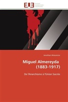 Jonathan Almosnino, Almosnino-j - Miguel almereyda 1883-1917