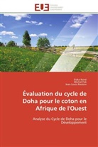 Collectif, Miche Fok, Michel Fok, Siak Koné, Siaka Koné, Jean Louis Rastoin - Evaluation du cycle de doha pour
