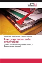 Nuri Carriedo, Nuria Carriedo, Albert Gatti, Alberto Gatti, Francisc Gutiérrez, Francisco Gutiérrez - Leer y aprender en la universidad