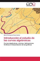 Mª Concepción Romo Santos, María Concepción Romo Santos - Introducción al estudio de las curvas algebraicas