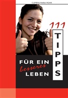 Clemens M Mohr, Clemens M. Mohr, Clemens Maria Mohr - 111 Tipps für ein besseres Leben