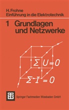 Heinrich Frohne - Einführung in die Elektrotechnik
