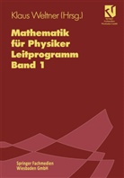 Klau Weltner, Klaus Weltner - Mathematik für Physiker - 1: Leitprogramm