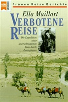Ella Maillart - Verbotene Reise