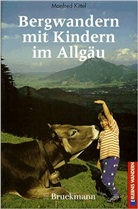 Manfred Kittel - Bergwandern mit Kindern im Allgäu