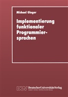 Michael Gloger - Implementierung funktionaler Programmiersprachen