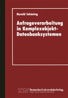 Harald Schöning - Anfrageverarbeitung in Komplexobjekt-Datenbanksystemen