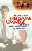 Jon Kabat-Zinn - Heilsame Umwege