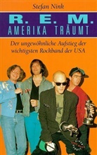 Stefan Nink - R.E.M., Amerika träumt