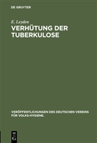 E Leyden, E. Leyden - Verhütung der Tuberkulose