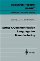 Consortiu CCE-CNMA, Consortium CCE-CNMA, Consortium CCE-CNMA, Consortium CCE-CNMA - MMS: A Communication Language for Manufacturing