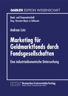 Andreas Lutz - Marketing für Geldmarktfonds durch Fondsgesellschaften