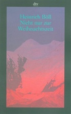 Heinrich Böll - Nicht nur zur Weihnachtszeit