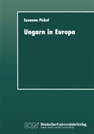 Susanne Pickel - Ungarn in Europa
