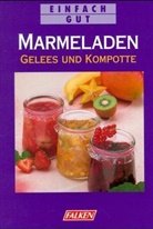 Marmeladen, Gelees und Kompotte
