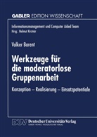Volker Barent - Werkzeuge für die moderatorlose Gruppenarbeit