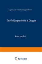 Werner Auer-Rizzi - Entscheidungsprozesse in Gruppen
