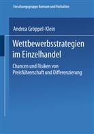 Andrea Gröppel-Klein - Wettbewerbsstrategien im Einzelhandel