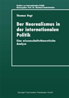 Thomas Vogt - Der Neorealismus in der internationalen Politik