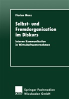 Florian Menz - Selbst- und Fremdorganisation im Diskurs