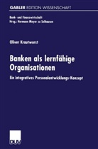Oliver Krautwurst - Banken als lernfähige Organisationen