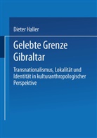 Dieter Haller - Gelebte Grenze Gibraltar