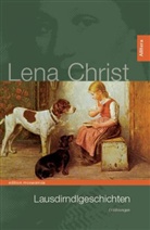 Lena Christ - Lausdirndlgeschichten