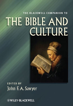Jfa Sawyer, John F. A. Sawyer, Joh F A Sawyer, John F A Sawyer, John F. A. Sawyer - Blackwell Companion to the Bible and Culture