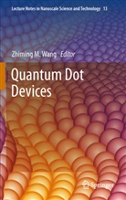 Zhimin M Wang, Zhiming M Wang, Zhiming M. Wang - Quantum Dot Devices