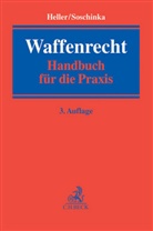 HELLE, Robert Heller, Robert E. Heller, Soschinka, Holger Soschinka - Waffenrecht