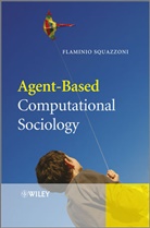 F Squazzoni, Flaminio Squazzoni, Flaminio (University of Brescia) Squazzoni, SQUAZZONI FLAMINIO - Agent-Based Computational Sociology