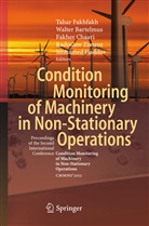 Walte Bartelmus, Walter Bartelmus, Fakher Chaari, Fakher Chaari et al, Tahar Fakhfakh, Mohamed Haddar... - Condition Monitoring of Machinery in Non-Stationary Operations